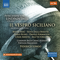 LINDPAINTNER, P.J. von: Sizilianische Vesper (Die) (Sung in Italian as Il vespro siciliano) (Poznan Camerata Bach Choir, Virtuosi Brunensis, Longo)