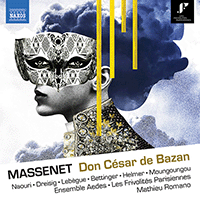 MASSENET, J.: Don César de Bazan (1888 version) [Opera] (Naouri, Dreisig, Lebègue, Ensemble Aedes, Orchestre des Frivolités Parisiennes, Romano)