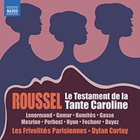 ROUSSEL, A.: Testament de la Tante Caroline (Le) (1964 version) (Lenormand, Gomar, Komitès, Gasse, Orchestre des Frivolités Parisiennes, Corlay)
