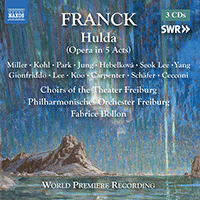 FRANCK, C.: Hulda (original version) [Opera] (M. Miller, J. Kohl, Irina Jae-Eun Park, A. Jung, Theater Freiburg Choirs, Freiburg Philharmonic, Bollon)