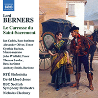 BERNERS, Lord: Carrosse du Saint-Sacrement (Le) (Sung in English) [Opera] (Caddy, A. Oliver, Buchan, Winfield, BBC Scottish Symphony, N. Cleobury)