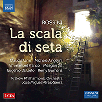 ROSSINI, G.: Scala di seta (La) [Opera] (Urru, Angelini, E. Franco, Sill, Cracow Philharmonic, Pérez-Sierra)