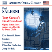 SALERNI, P.: Tony Caruso's Final Broadcast (E. Fennell, P. Fennell, Risley, Tupay, Monocacy Chamber Orchestra, Jung-Ho Pak)