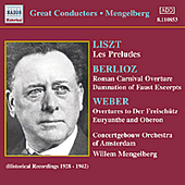 WEBER / BERLIOZ: Overtures / LISZT: Les Preludes (Mengelberg) (1928-1942)