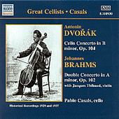 DVORAK, A.: Cello Concerto / BRAHMS, J.: Double Concerto (Casals, Thibaud) (1929, 1937)