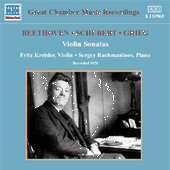 BEETHOVEN / SCHUBERT / GRIEG: Violin Sonatas (Kreisler / Rachmaninov) (1928)