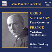 SCHUMANN, R / GRIEG: Piano Concertos / FRANCK: Symphonic Variations (Gieseking) (1932-42) (Concerto Recordings, Vol. 1)