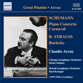 STRAUSS, R.: Burleske / SCHUMANN: Piano Concerto, Op. 54 / Carnaval (Arrau) (1939-46)