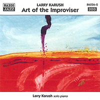 KARUSH, Larry: Art of the Improviser