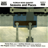 FLORIAN ROSS QUINTET: Seasons and Places