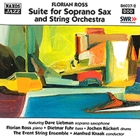 ROSS, Florian: Suite for Soprano Sax and String Orchestra