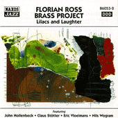 FLORIAN ROSS BRASS PROJECT: Lilacs and Laughter