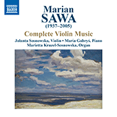 SAWA, M.: Violin Music (Complete) (Sosnowska, Gabrys, Kruzel-Sosnowska)