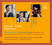 MOZART, W.A.: Clarinet Concerto / GLIERE, R.: Harp Concerto / KORNGOLD, E.W.: Violin Concerto (Manz, Ceysson, Park, Bavarian Radio Symphony)