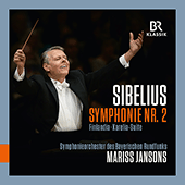 SIBELIUS, J.: Symphony No. 2 / Finlandia / Karelia Suite (Bavarian Radio Symphony, Jansons)