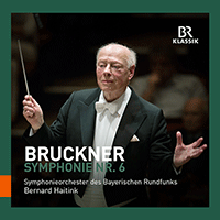 BRUCKNER, A.: Symphony No. 6 (Bavarian Radio Symphony, Haitink)