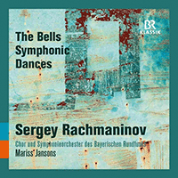 RACHMANINOV, S.: Bells (The) / Symphonic Dances (Bavarian Radio Chorus and Symphony, Jansons)