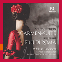 SHCHEDRIN, R.: Carmen Suite / RESPIGHI, O.: Pini di Roma (Bavarian Radio Symphony, Jansons)