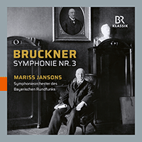 BRUCKNER, A.: Symphony No. 3 (1889 version, ed. L. Nowak) (Bavarian Radio Symphony, Jansons)