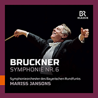 BRUCKNER, A.: Symphony No. 6 (ed. L. Nowak) (Bavarian Radio Symphony, M. Jansons)