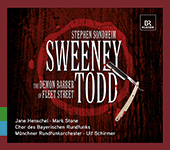 SONDHEIM, S.: Sweeney Todd [Musical] (Bavarian Radio Chorus, Munich Radio Orchestra, U. Schirmer)