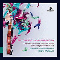 MENDELSSOHN, Felix: Violin Concerto in D Minor / Sinfonias Nos. 1-6 (Munich Radio Orchestra, Raudales)