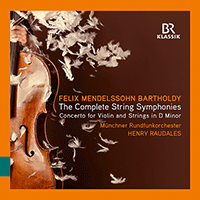 MENDELSSOHN, Felix: String Symphonies (Complete) / Violin Concerto in D Minor (Munich Radio Orchestra, Raudales)