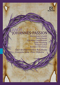 BACH, J.S.: St. John Passion, BWV 245 (M. Schmitt, Nazmi, Landshamer, Vondung, Stražanac, Bavarian Radio Chorus, Concerto Köln, Dijkstra) (NTSC)