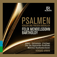 MENDELSSOHN, Felix: Sacred Choral Music (Psalmen) (Winkel, J. Prégardien, Stražanac, Bavarian Radio Chorus, Munich Radio Orchestra, Arman)