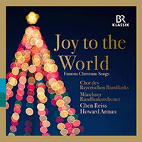 CHRISTMAS MUSIC - Joy to the World (Reiss, Bavarian Radio Chorus, Munich Radio Symphony Orchestra, Arman)