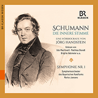 HANDSTEIN, J.: Robert Schumann - Die Innere Stimme / SCHUMANN, R.: Symphony No. 1, 