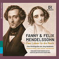 HANDSTEIN, J.: Fanny and Felix Mendelssohn - Zwei Leben für die Musik / MENDELSSOHN, Felix: String Symphonies Nos. 8 and 12 (Wachtveitl, Raudales)