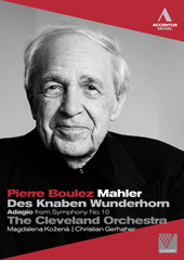 MAHLER, G.: Knaben Wunderhorn (Des) / Symphony No. 10: Adagio (Kozena, Gerhaher, Boulez) (NTSC)