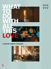WHAT TO DO WITH ALL THIS LOVE (Documentary, 2019) (NTSC)
