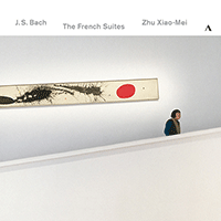 BACH: The French Suites Xiao-Mei,Zhu