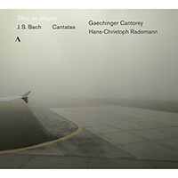 BACH: Stay, ye angels (Cantatas) Gaechinger Cantorey/Rademann