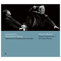 BRAHMS, J.: Piano Concerto No. 1 / 6 Piano Pieces, Op. 118 (Sunwook Kim, Dresden Staatskapelle, Myung-Whun Chung)