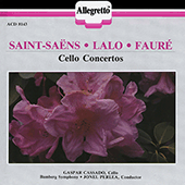 SAINT-SAËNS, C.: Cello Concerto No. 1 / FAURÉ, G.: Élégie / LALO, É.: Cello Concerto in D Minor (Cassadó, Bamberg Symphony, Perlea)