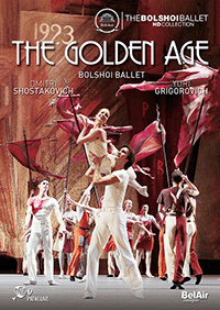 SHOSTAKOVICH, D.: Golden Age (The) [Ballet] (Bolshoi Ballet, 2016) (NTSC)