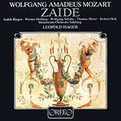 MOZART, W.A.: Zaide [Opera] (Blegen, Hollweg, Schöne, Moser, Holl, Mozarteum Chamber Orchestra, Hager)