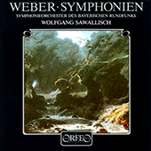 WEBER, C.M. von: Symphonies Nos. 1 and 2 (Bavarian Radio Symphony, Sawallisch)