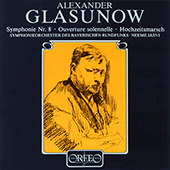 GLAZUNOV, A.K.: Symphony No. 8 / Ouverture solenelle / Wedding Procession (Bavarian Radio Symphony, N. Järvi)