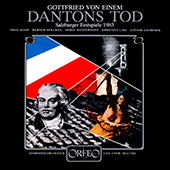 EINEM, G. von: Dantons Tod [Opera] (T. Adam, Hollweg, Gahmlich, ORF Chorus and Symphony, Zagrosek)