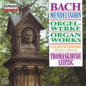 MENDELSSOHN, Felix / BACH, J.S.: Organ Music (Bohme)