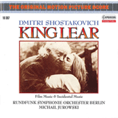 SHOSTAKOVICH, D.: King Lear (Film Music and Incidental Music) (Berlin Radio Symphony, Michail Jurowski)