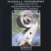 PIAZZOLLA, A.: 4 Estaciones porteñas (Las) / TCHAIKOVSKY, P.I.: The Seasons (Marcucci, Stefaniak, Philharmonic Cellists)