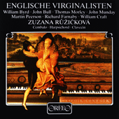 Harpsichord Recital: Ružicková, Zuzana - BYRD, W. / BULL, J. / MORLEY, T. / MUNDY, J. / PEERSON, M. / FARNABY, R. (Englische Virginalisten)