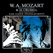 MOZART, W.A.: Clarinet Quintet, K. 581 / CRUSELL, B.H.: Clarinet Quartet No. 2 (Leister, Pražák Quartet)