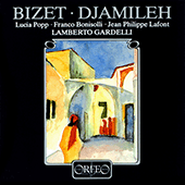 BIZET, G.: Djamileh [Opera] (Popp, Bonisolli, Lafont, Bavarian Radio Chorus, Munich Radio Orchestra, Gardelli)