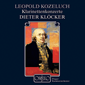 KOŽELUCH, L.: Clarinet Concertos Nos. 1 and 2 / Sonata Concertante (Klöcker, Prague Chamber Orchestra, Lajcík)